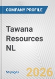 Tawana Resources NL Fundamental Company Report Including Financial, SWOT, Competitors and Industry Analysis- Product Image