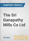 The Sri Ganapathy Mills Co Ltd Fundamental Company Report Including Financial, SWOT, Competitors and Industry Analysis- Product Image