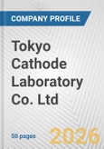 Tokyo Cathode Laboratory Co. Ltd. Fundamental Company Report Including Financial, SWOT, Competitors and Industry Analysis- Product Image