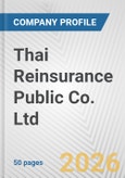 Thai Reinsurance Public Co. Ltd. Fundamental Company Report Including Financial, SWOT, Competitors and Industry Analysis- Product Image
