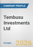 Tembusu Investments Ltd. Fundamental Company Report Including Financial, SWOT, Competitors and Industry Analysis- Product Image