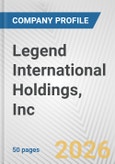 Legend International Holdings, Inc. Fundamental Company Report Including Financial, SWOT, Competitors and Industry Analysis- Product Image