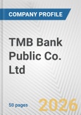 TMB Bank Public Co. Ltd. Fundamental Company Report Including Financial, SWOT, Competitors and Industry Analysis- Product Image