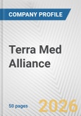 Terra Med Alliance Fundamental Company Report Including Financial, SWOT, Competitors and Industry Analysis- Product Image