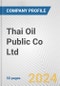 Thai Oil Public Co Ltd. Fundamental Company Report Including Financial, SWOT, Competitors and Industry Analysis - Product Thumbnail Image