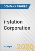 i-station Corporation Fundamental Company Report Including Financial, SWOT, Competitors and Industry Analysis- Product Image