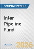 Inter Pipeline Fund Fundamental Company Report Including Financial, SWOT, Competitors and Industry Analysis- Product Image