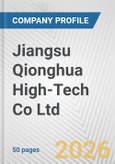 Jiangsu Qionghua High-Tech Co Ltd Fundamental Company Report Including Financial, SWOT, Competitors and Industry Analysis- Product Image