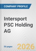 Intersport PSC Holding AG Fundamental Company Report Including Financial, SWOT, Competitors and Industry Analysis- Product Image