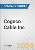 Cogeco Cable Inc. Fundamental Company Report Including Financial, SWOT, Competitors and Industry Analysis- Product Image
