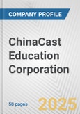 ChinaCast Education Corporation Fundamental Company Report Including Financial, SWOT, Competitors and Industry Analysis- Product Image