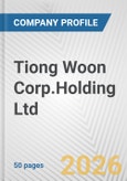 Tiong Woon Corp.Holding Ltd. Fundamental Company Report Including Financial, SWOT, Competitors and Industry Analysis- Product Image