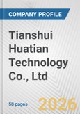 Tianshui Huatian Technology Co., Ltd. Fundamental Company Report Including Financial, SWOT, Competitors and Industry Analysis- Product Image