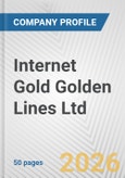Internet Gold Golden Lines Ltd. Fundamental Company Report Including Financial, SWOT, Competitors and Industry Analysis- Product Image