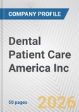 Dental Patient Care America Inc. Fundamental Company Report Including Financial, SWOT, Competitors and Industry Analysis- Product Image