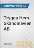 Trygga Hem Skandinavien AB Fundamental Company Report Including Financial, SWOT, Competitors and Industry Analysis- Product Image