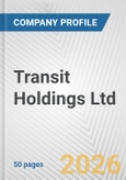Transit Holdings Ltd. Fundamental Company Report Including Financial, SWOT, Competitors and Industry Analysis- Product Image