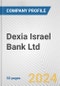 Dexia Israel Bank Ltd. Fundamental Company Report Including Financial, SWOT, Competitors and Industry Analysis - Product Thumbnail Image