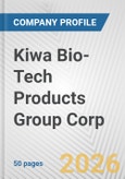 Kiwa Bio-Tech Products Group Corp. Fundamental Company Report Including Financial, SWOT, Competitors and Industry Analysis- Product Image