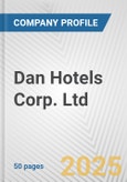 Dan Hotels Corp. Ltd. Fundamental Company Report Including Financial, SWOT, Competitors and Industry Analysis- Product Image