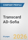 Transcard AD-Sofia Fundamental Company Report Including Financial, SWOT, Competitors and Industry Analysis- Product Image