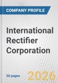 International Rectifier Corporation Fundamental Company Report Including Financial, SWOT, Competitors and Industry Analysis- Product Image