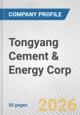 Tongyang Cement & Energy Corp Fundamental Company Report Including Financial, SWOT, Competitors and Industry Analysis- Product Image