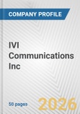 IVI Communications Inc. Fundamental Company Report Including Financial, SWOT, Competitors and Industry Analysis- Product Image
