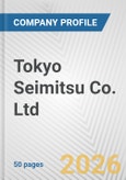 Tokyo Seimitsu Co. Ltd. Fundamental Company Report Including Financial, SWOT, Competitors and Industry Analysis- Product Image