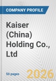 Kaiser (China) Holding Co., Ltd. Fundamental Company Report Including Financial, SWOT, Competitors and Industry Analysis- Product Image