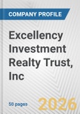Excellency Investment Realty Trust, Inc. Fundamental Company Report Including Financial, SWOT, Competitors and Industry Analysis- Product Image