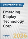 Emerging Display Technology Corp. Fundamental Company Report Including Financial, SWOT, Competitors and Industry Analysis- Product Image