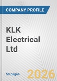 KLK Electrical Ltd Fundamental Company Report Including Financial, SWOT, Competitors and Industry Analysis- Product Image