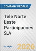 Tele Norte Leste Participacoes S.A. Fundamental Company Report Including Financial, SWOT, Competitors and Industry Analysis- Product Image
