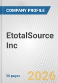 EtotalSource Inc. Fundamental Company Report Including Financial, SWOT, Competitors and Industry Analysis- Product Image