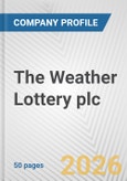 The Weather Lottery plc Fundamental Company Report Including Financial, SWOT, Competitors and Industry Analysis- Product Image