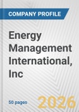 Energy Management International, Inc. Fundamental Company Report Including Financial, SWOT, Competitors and Industry Analysis- Product Image