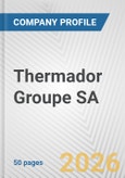 Thermador Groupe SA Fundamental Company Report Including Financial, SWOT, Competitors and Industry Analysis- Product Image