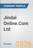 Jindal Online.Com Ltd Fundamental Company Report Including Financial, SWOT, Competitors and Industry Analysis- Product Image