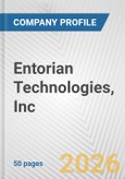 Entorian Technologies, Inc. Fundamental Company Report Including Financial, SWOT, Competitors and Industry Analysis- Product Image