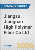 Jiangsu Jiangnan High Polymer Fiber Co Ltd. Fundamental Company Report Including Financial, SWOT, Competitors and Industry Analysis- Product Image