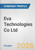 Eva Technologies Co Ltd Fundamental Company Report Including Financial, SWOT, Competitors and Industry Analysis- Product Image