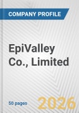 EpiValley Co., Limited Fundamental Company Report Including Financial, SWOT, Competitors and Industry Analysis- Product Image