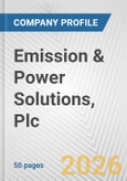 Emission & Power Solutions, Plc Fundamental Company Report Including Financial, SWOT, Competitors and Industry Analysis- Product Image