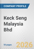 Keck Seng Malaysia Bhd Fundamental Company Report Including Financial, SWOT, Competitors and Industry Analysis- Product Image