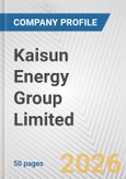 Kaisun Energy Group Limited Fundamental Company Report Including Financial, SWOT, Competitors and Industry Analysis- Product Image