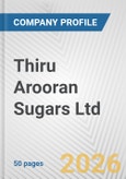 Thiru Arooran Sugars Ltd. Fundamental Company Report Including Financial, SWOT, Competitors and Industry Analysis- Product Image