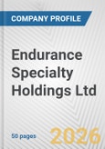 Endurance Specialty Holdings Ltd. Fundamental Company Report Including Financial, SWOT, Competitors and Industry Analysis- Product Image