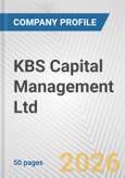 KBS Capital Management Ltd. Fundamental Company Report Including Financial, SWOT, Competitors and Industry Analysis- Product Image