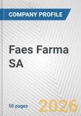 Faes Farma SA Fundamental Company Report Including Financial, SWOT, Competitors and Industry Analysis- Product Image